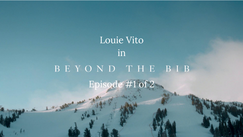 Beyond the Bib - Louie Vito Ep1 of 2